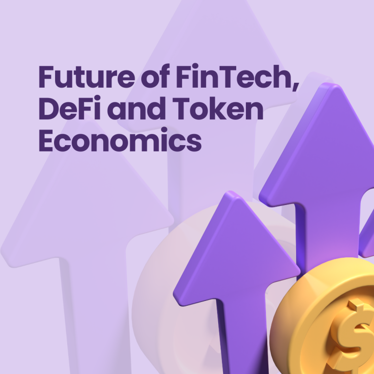 Future of FinTech, DeFi and Token Economics